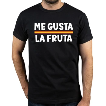 Тениска Me Gusta Fruta, I Like Fruits, Забавни Испански Тениски с Мемами за Мъже И Жени, Памучни Тениски на Европейски размер, Ежедневни Градинска Унисекс Облекло, Блузи