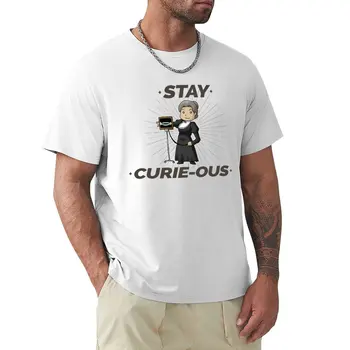 Останете любопитни, тениска Marie Curie Любопитство, тениска с къс ръкав, дрехи от аниме, мъжки t-shirt