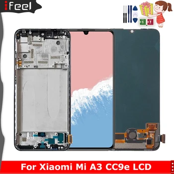 Високо Качество За Xiaomi MiA3 CC9E Смяна на Сензорен LCD екран Рамным Дисплей Mi A3 M1906F9SH M1906F9SI LCD дисплей В събирането на